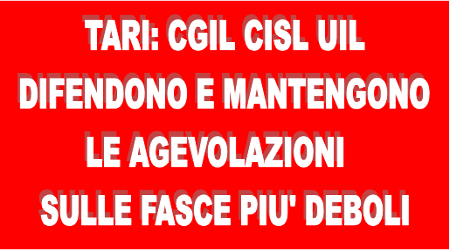 L’azione del sindacato difende e mantiene le agevolazioni Tari per le fasce più deboli