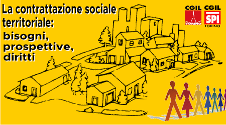 CGIL e SPI CGIL Torino. La contrattazione sociale territoriale: bisogni, prospettive, diritti. A Settimo T.se