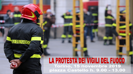 La protesta dei Vigili del Fuoco. Il 15 novembre a Torino sit-in in piazza Castello, davanti alla Prefettura