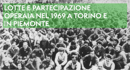 Lotte e partecipazione operaia nel 1969 a Torino e in Piemonte