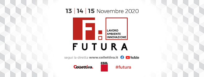 Cgil: dal 13 al 15 novembre “Futura: lavoro, ambiente, innovazione”
