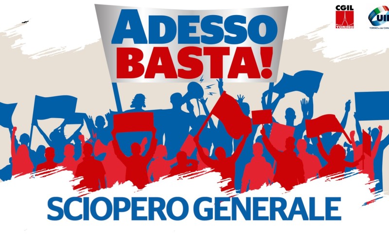 “ADESSO BASTA!”: CGIL e UIL scioperi e manifestazioni contro la manovra