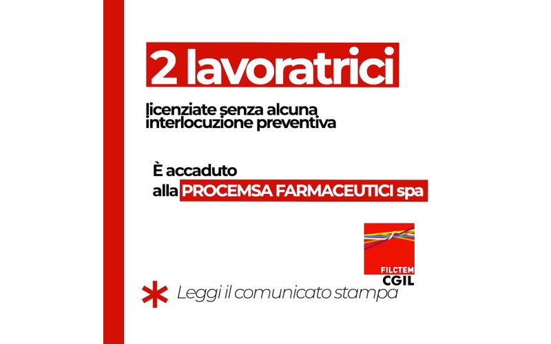 PROCEMSA FARMACEUTICI spa licenzia due lavoratrici, assunte a tempo indeterminato