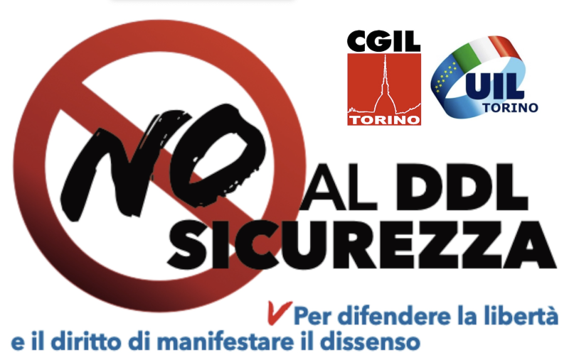 Cgil e UIL in piazza contro il DDL Sicurezza