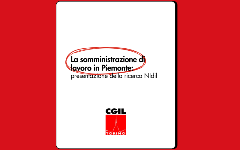 La Somministrazione di Lavoro in Piemonte: presentazione della ricerca NIdiL