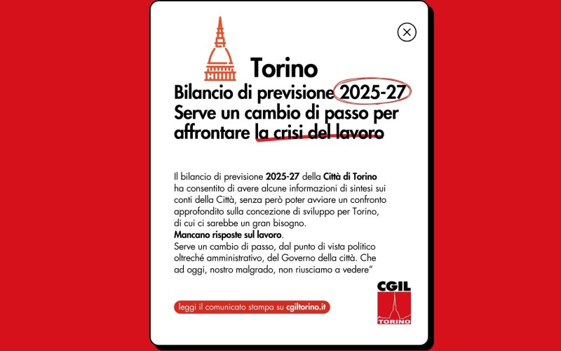 Torino, Bilancio di previsione 2025-27: serve un cambio di passo per affrontare la crisi del lavoro