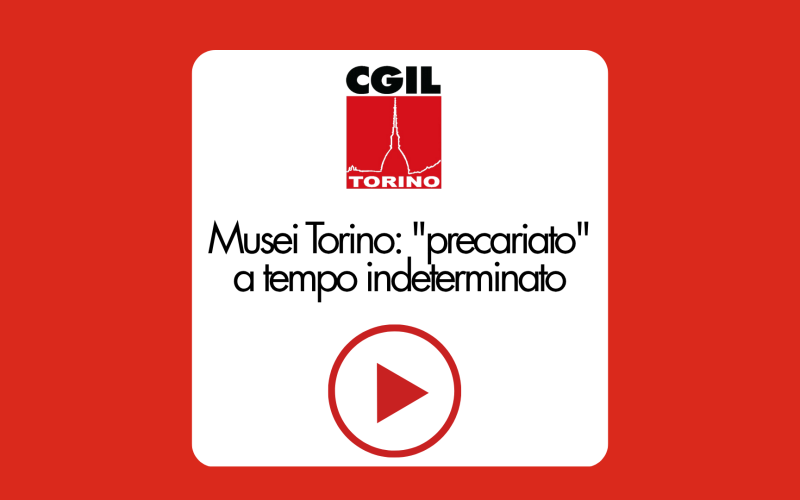 Musei Torino: “precariato” a tempo indeterminato