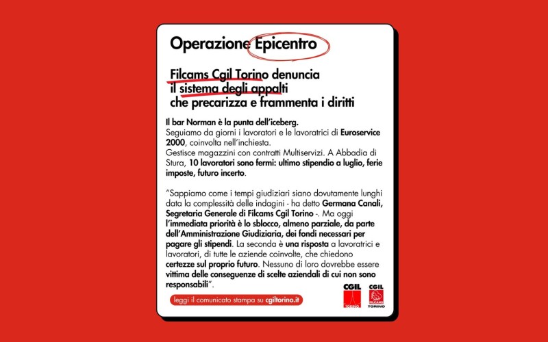 Operazione Epicentro: Filcams Cgil Torino denuncia il sistema degli appalti che precarizza e frammenta i diritti
