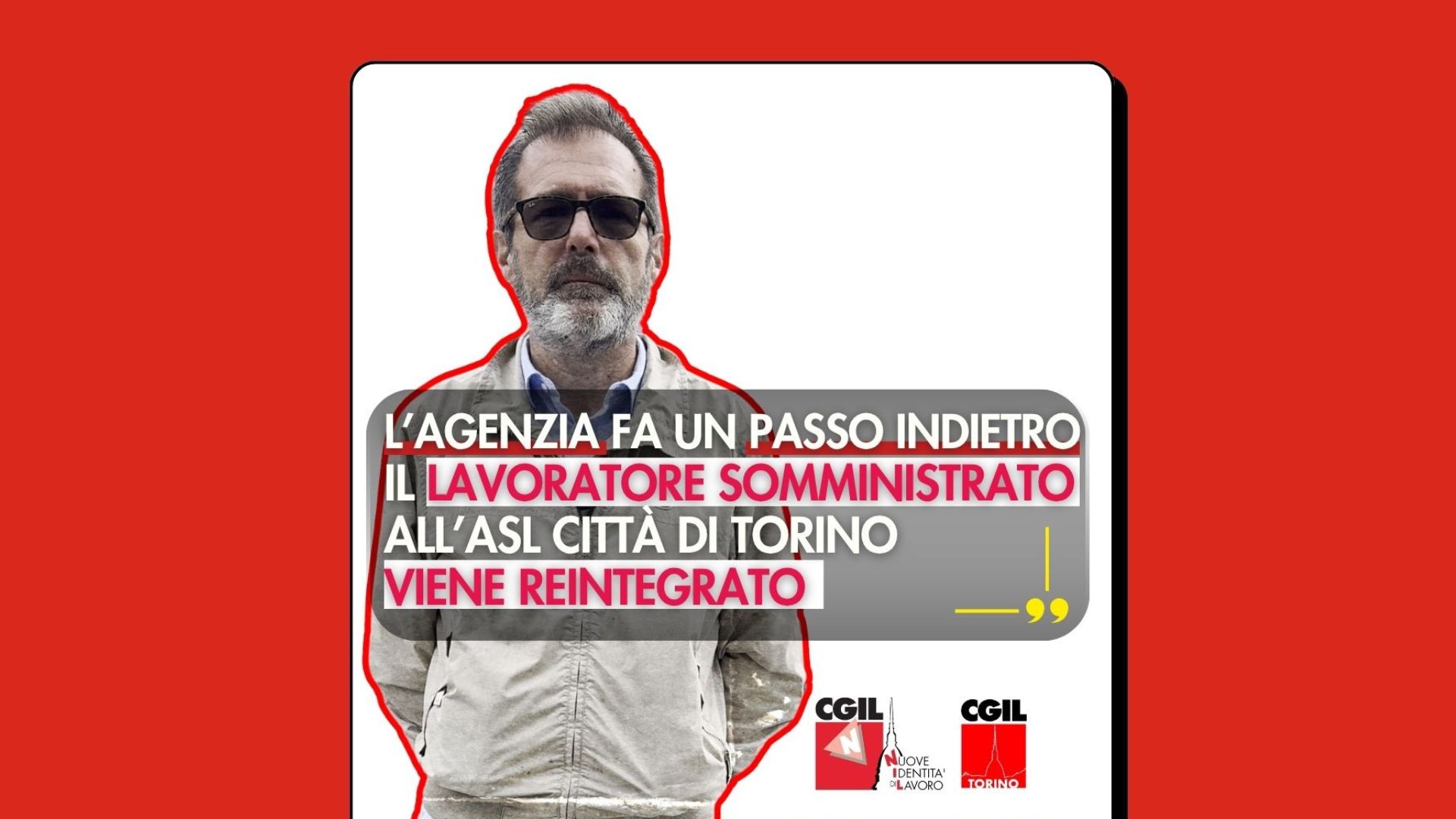 L'agenzia fa un passo indietro: il lavoratore somministrato all'ASL Citt&agrave; di Torino viene reintegrato